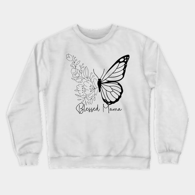 Blessed Mama For Mothers Day Crewneck Sweatshirt by Dylante